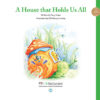 The House that Holds Us All