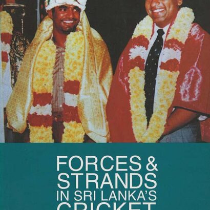 Forces & Strands in Sri Lanka's Cricket History