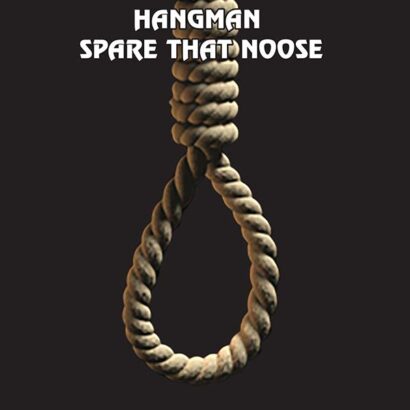 Hangman Spare That Noose