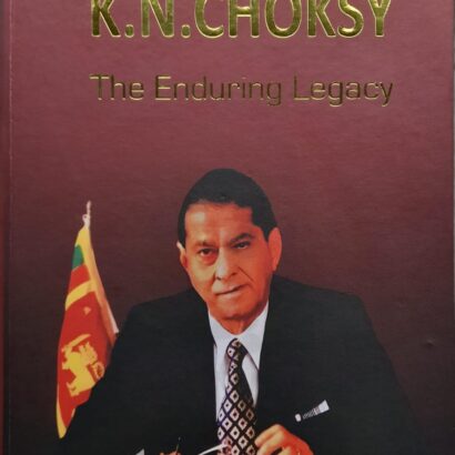 K.N. CHOKSY    <br>          The Enduring Legacy