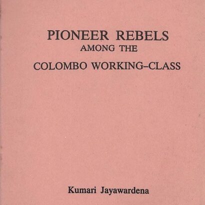 Pioneer Rebels among the Colombo Working - Class