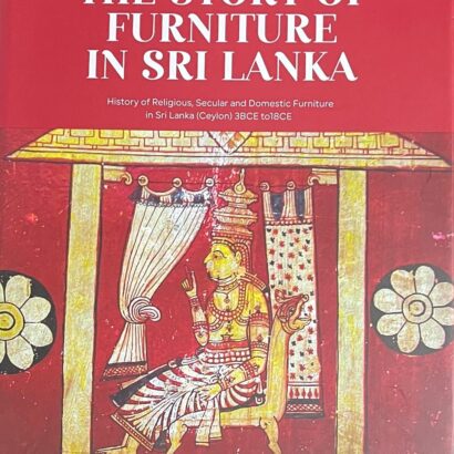 Cover of The Story of Furniture in Sri Lanka by Ayesha Abdur-Rahman, PhD